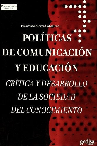 POLITICAS COMUNICACION Y EDUCACION | FRANCISCO SIERRA CABALLERO