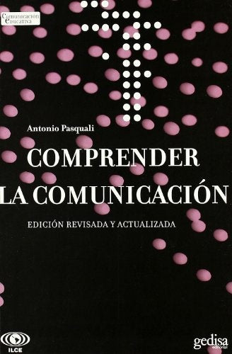 Comprender la comunicación | ANTONIO PASQUALI