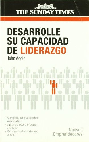 Desarrolle su capacidad de liderazgo | JOHN ADAIR