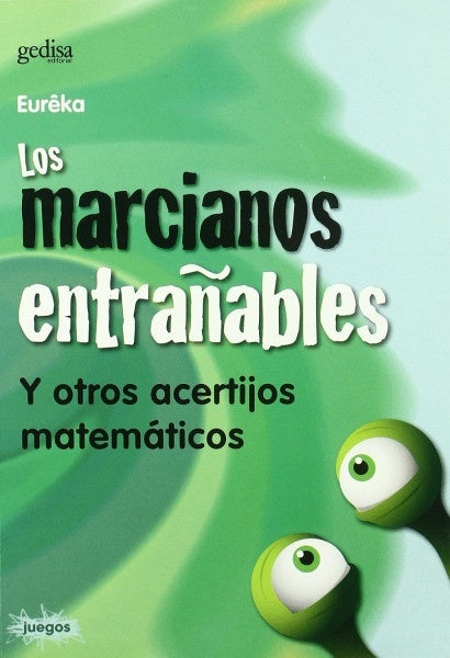 Los marcianos entrañables y otros acertijos matemáticos | Gedisa