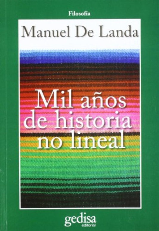 Mil años de historia no lineal | MANUEL DE LANDA
