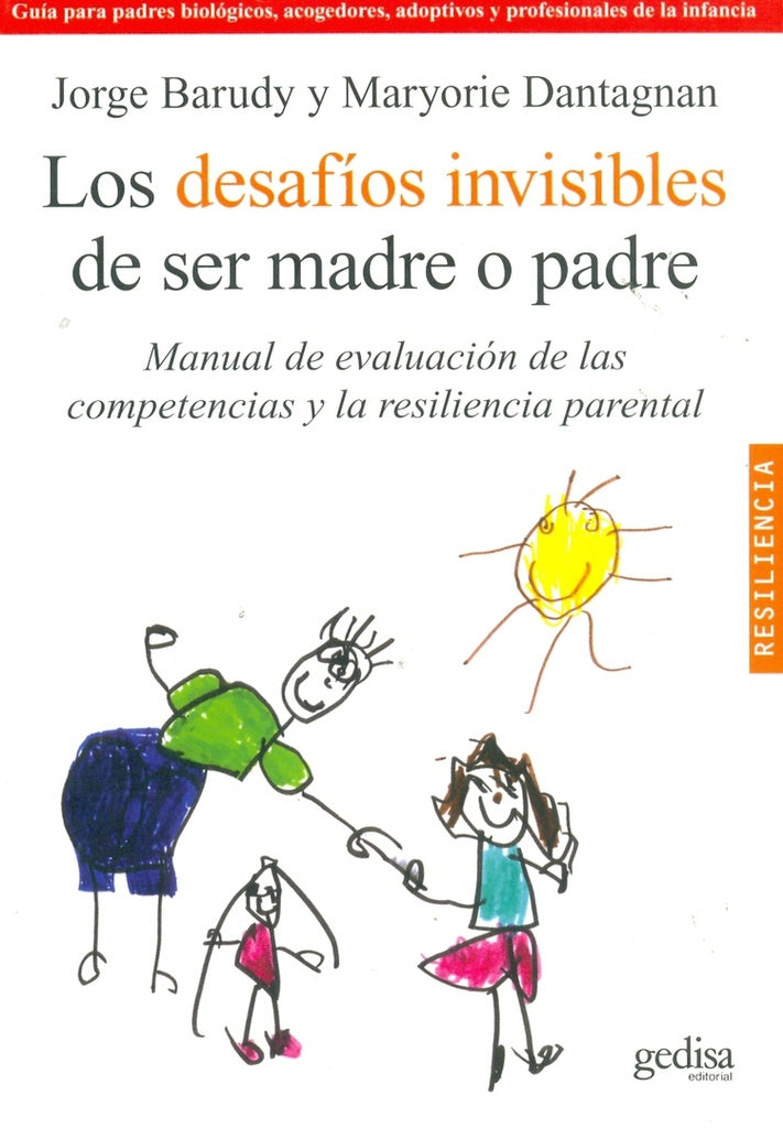 Los desafíos invisibles de ser madre o padre | JORGE/MARYORIE DANTAGNAN BARUDY