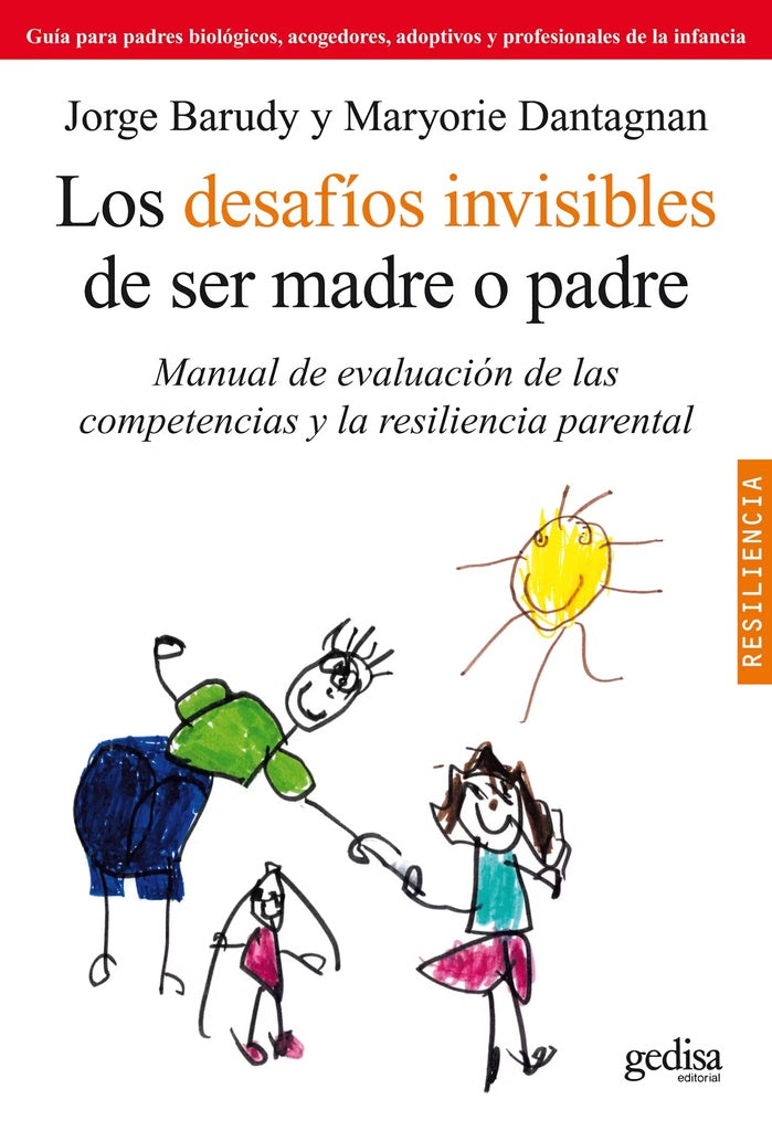 Los desafíos invisibles de ser madre o padre | JORGE/MARYORIE DANTAGNAN BARUDY
