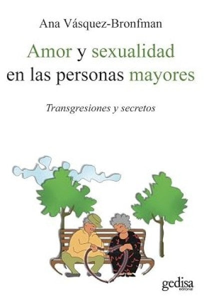 Amor y sexualidad en las personas mayores | ANA VASQUEZ-BRONFMAN
