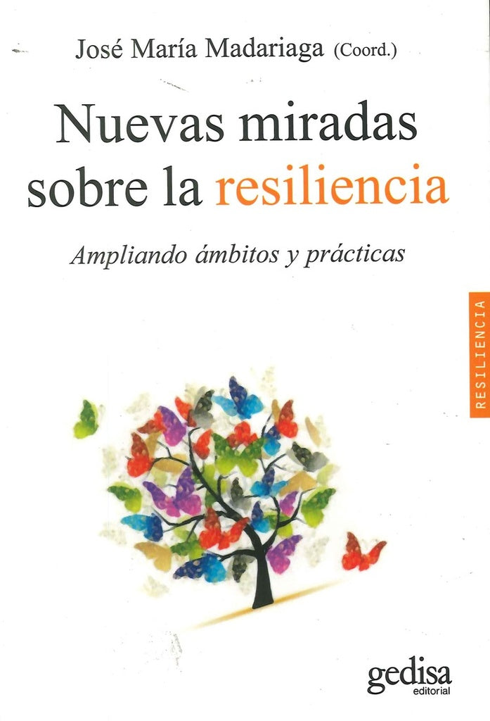 Nuevas miradas sobre la resiliencia | JOSE MARIA MADARIAGA
