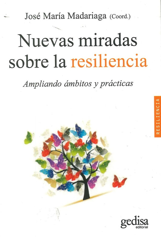 Nuevas miradas sobre la resiliencia | JOSE MARIA MADARIAGA