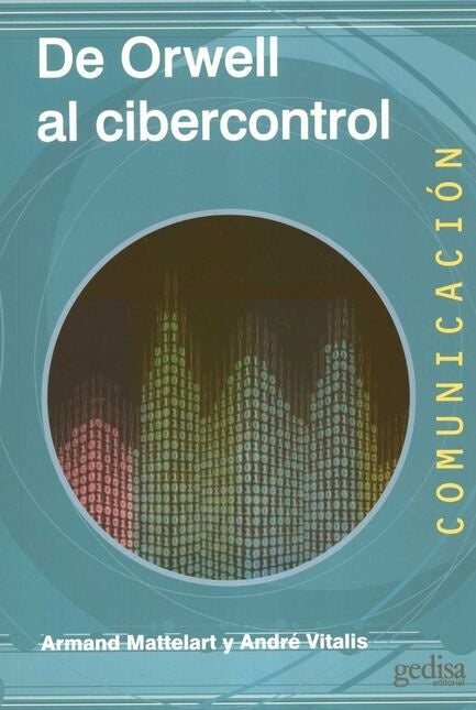 De Orwell al cibercontrol | Mattelart, Vitalis