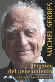 Figuras del pensamiento. Autobiografía de un zurdo cojo | SERRES MICHEL
