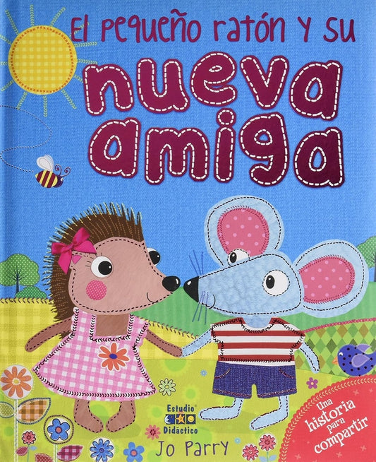 El pequeño ratón y su nueva amiga | Jo Parry