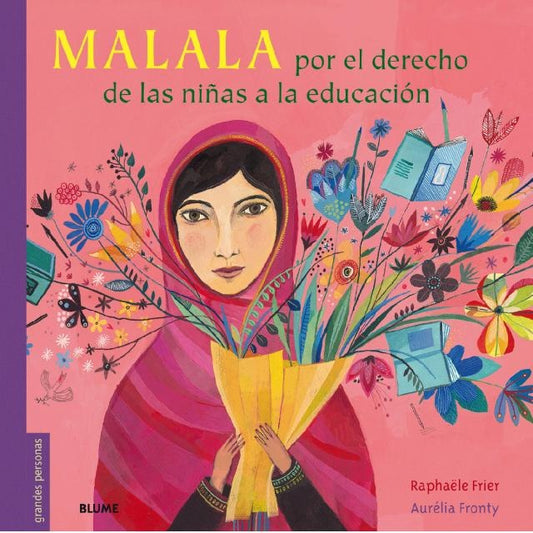 Malala: Por el derecho de las niñas a la educación | FRIER, RAPHAELE/ FRONTY, AURELIA