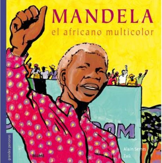 Mandela: El africano multicolor | ALAIN/ ZAU SERRES