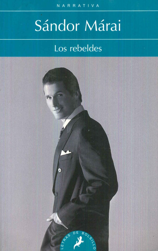 LOS REBELDES | SANDOR MARAI