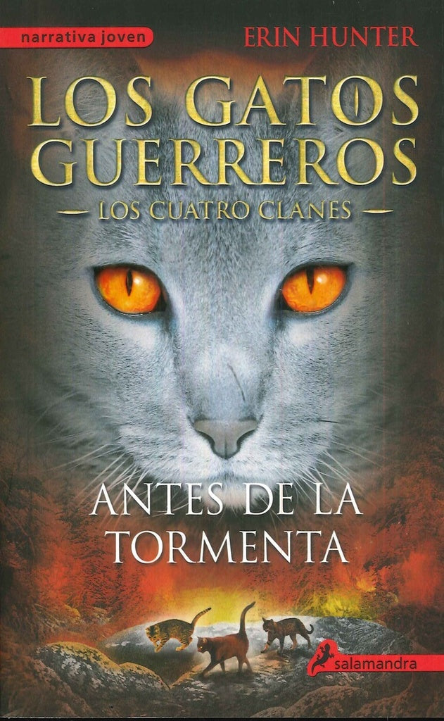 Antes de la tormenta. Los cuatro clanes 4. Los gatos guereros | Erin Hunter