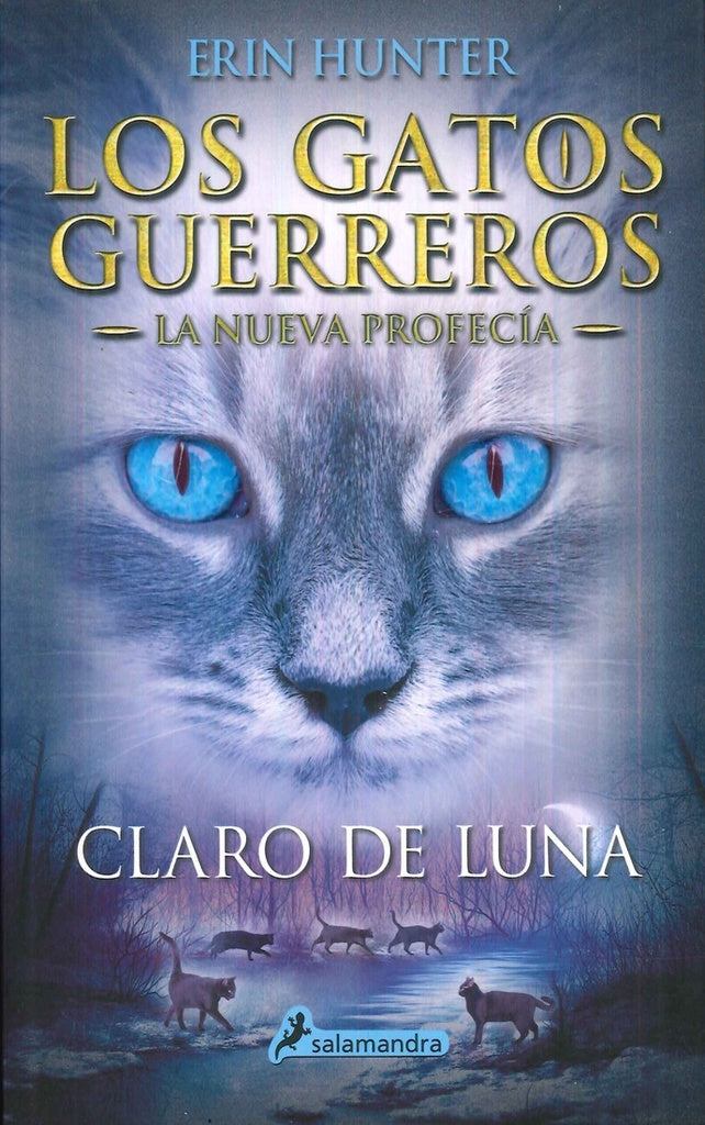 Claro de luna (Los Gatos Guerreros | La Nueva Profecía 2) | Erin Hunter