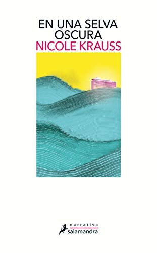 Una selva oscura | NICOLE KRAUSS