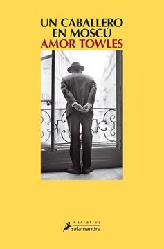 Un caballero en Moscú | AMOR TOWLES