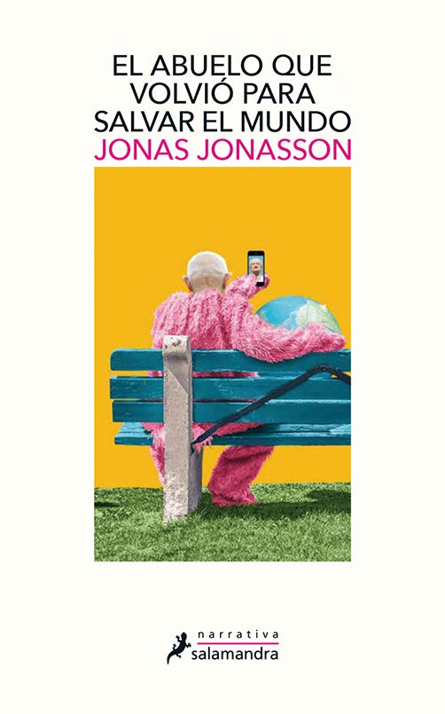 El abuelo que volvió para salvar el mundo | JONAS JONASSON