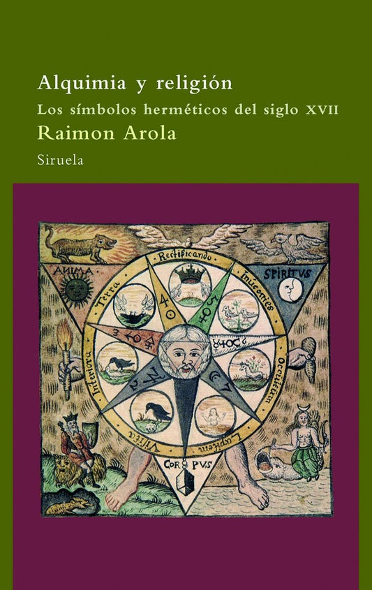 Alquimia y religión: Los símbolos herméticos del siglo XVII  | RAIMON AROLA