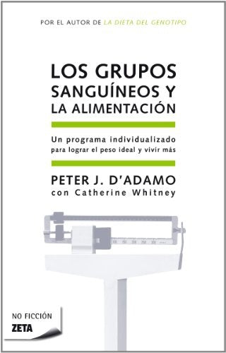 LOS GRUPOS SANGUINEOS Y LA ALIMENTACION | PETER J. D'ADAMO