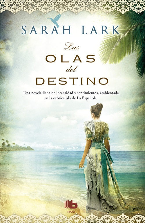 LAS OLAS DEL DESTINO - B MAXI | Sarah Lark