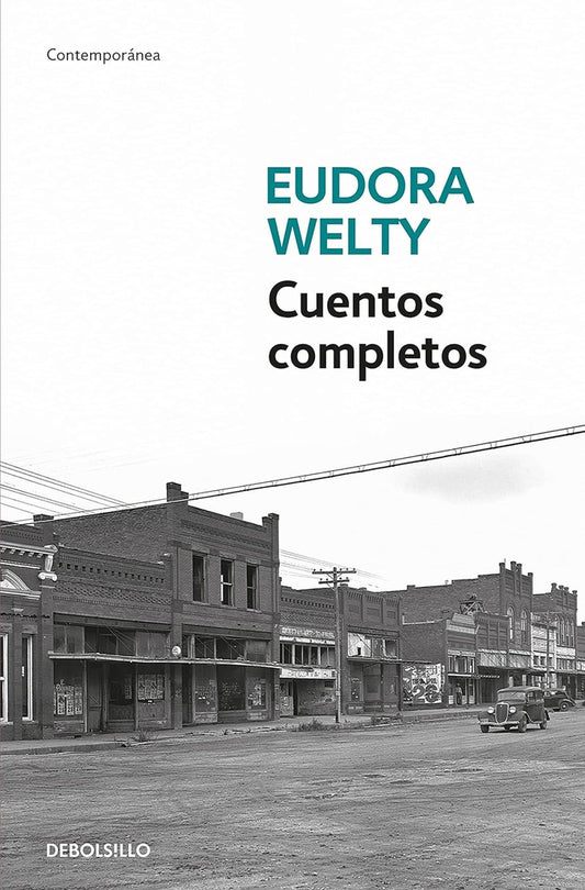 CUENTOS COMPLETOS (EUDORA WELTY) | EUDORA WELTY