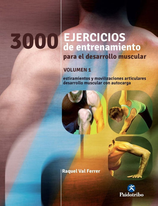 3000 ejercicios de entrenamiento para el desarrollo muscular Volumen 1 | VAL FERRER