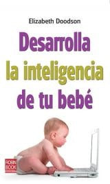 DESARROLLA LA INTELIGENCIA DE TU BEBE | ELIZABETH DOODSON