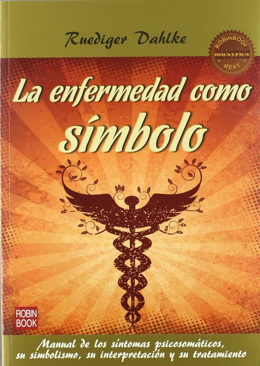 La enfermedad como símbolo | RUEDIGER DAHLKE
