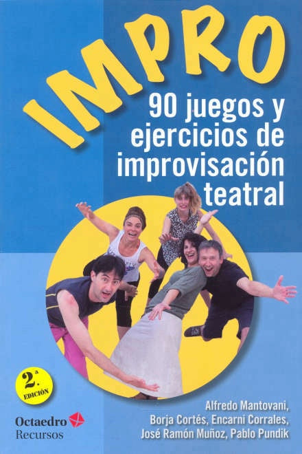 IMPRO. 90 juegos y ejercicios de improvisación teatral | Varios autores