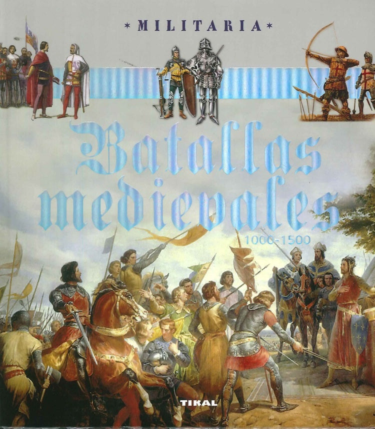 Batallas medievales 1000-1500 | Varios autores