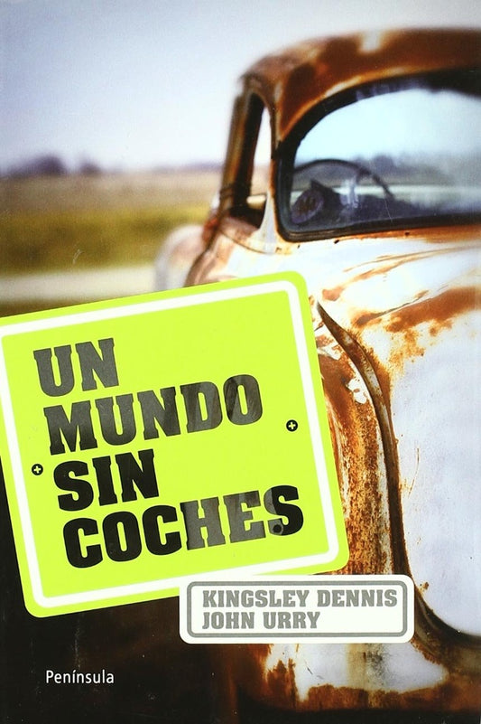 Un mundo sin coches | KINGSLEY DENNNIS - JOHN URRY