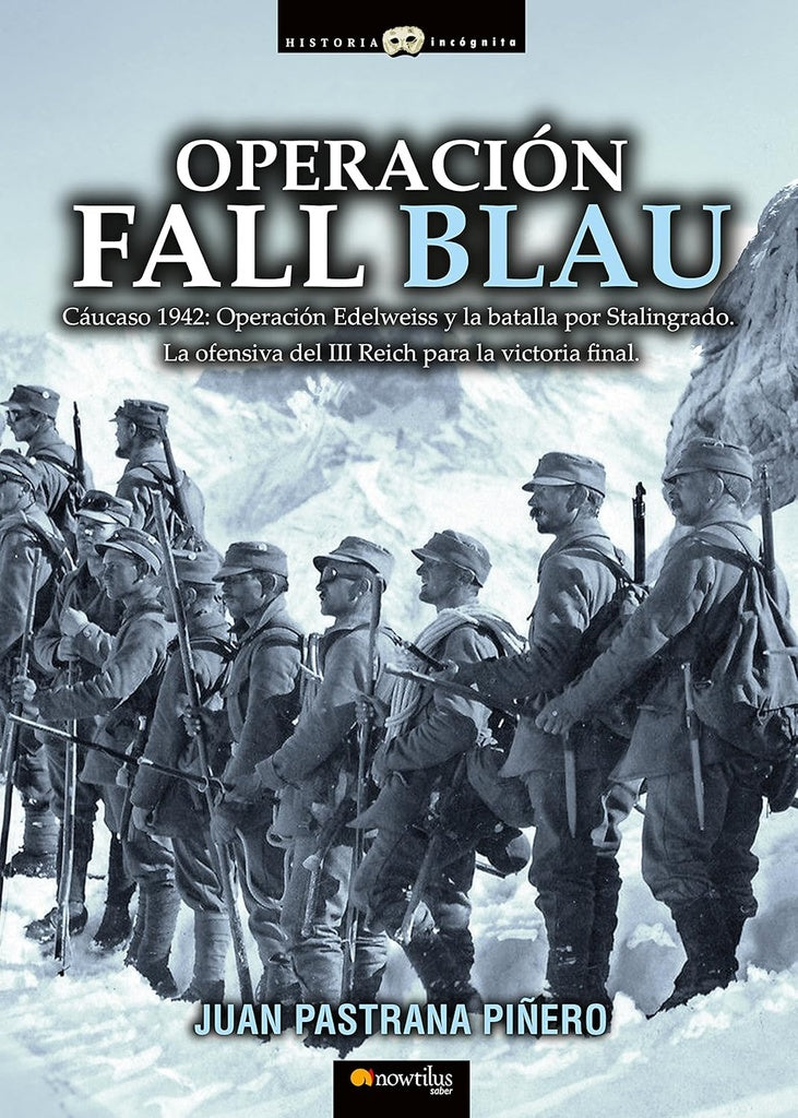 Operación Fall Blau | Juan Pastrana Piñero
