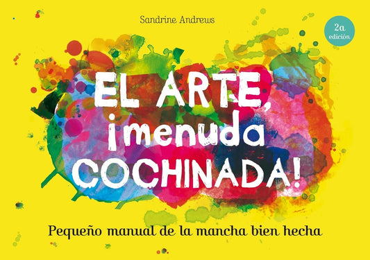 El arte, ¡menuda cochinada! | Sandrine Andrews