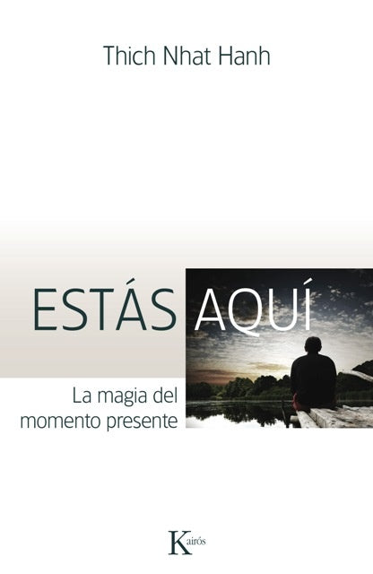 ESTAS AQUI | THICH NHAT HANH