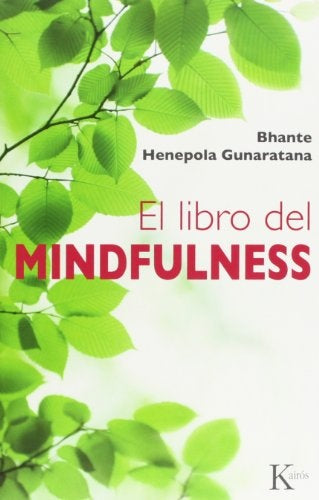 EL LIBRO DEL MINDFULNESS | BHANTE - HNEPOLA GUNARATANA