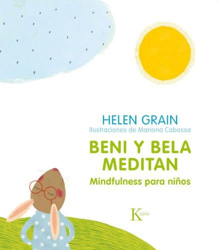 Beni y Bela meditan: Mindfulness para niños  | Helen Grain