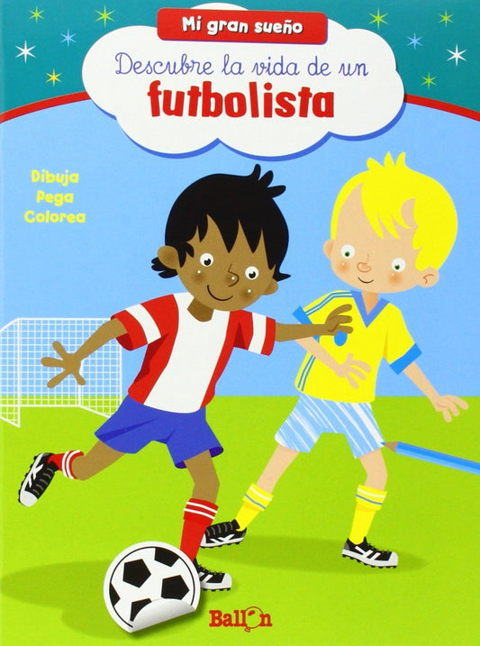 Descubre la vida de un futbolista | Varios autores