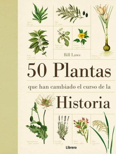 50 PLANTAS QUE HAN CAMBIADO EL CURSO DE | BILL LAWS