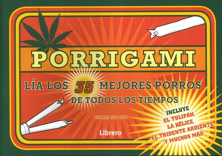 Porrigami: Lía los 35 mejores porros de todos los tiempos | CHRIS STONE