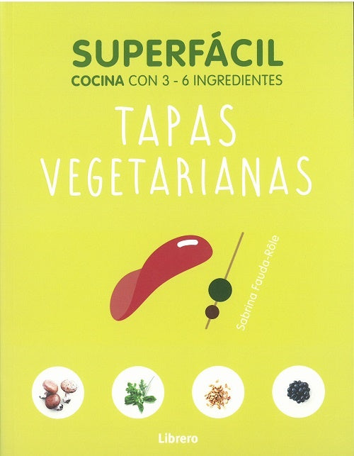 Tapas vegetarianas superfacil | SABRINA FAUDA-ROLE