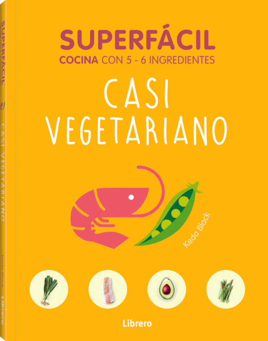 Casi vegetariano. Superfácil. Cocina con 5-6 ingredientes | KEDA BLACK