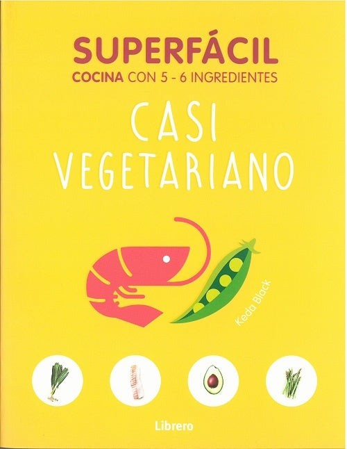 Casi vegetariano. Superfácil. Cocina con 5-6 ingredientes | KEDA BLACK