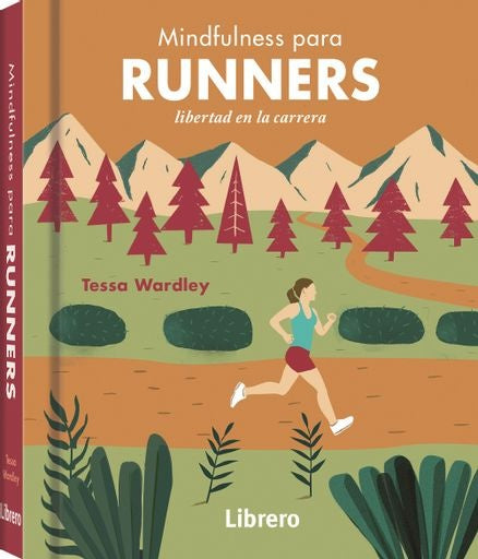 Mindfulness para runners. Libertad en la carrera | TESSA WARDLEY