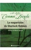 LA REAPARICION DE SHERLOCK HOLMES | SIR ARTHUR CONAN DOYLE