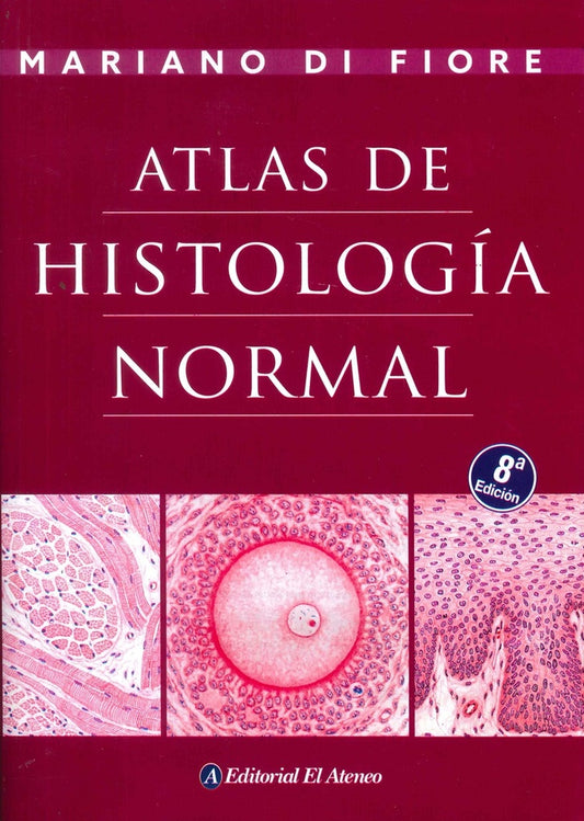 ATLAS DE HISTOLOGIA NORMAL | MARIANO DI FIORE