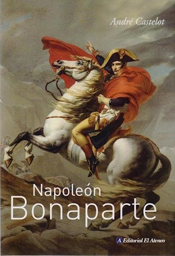 NAPOLEON BONAPARTE | CASTELOT ANDRE
