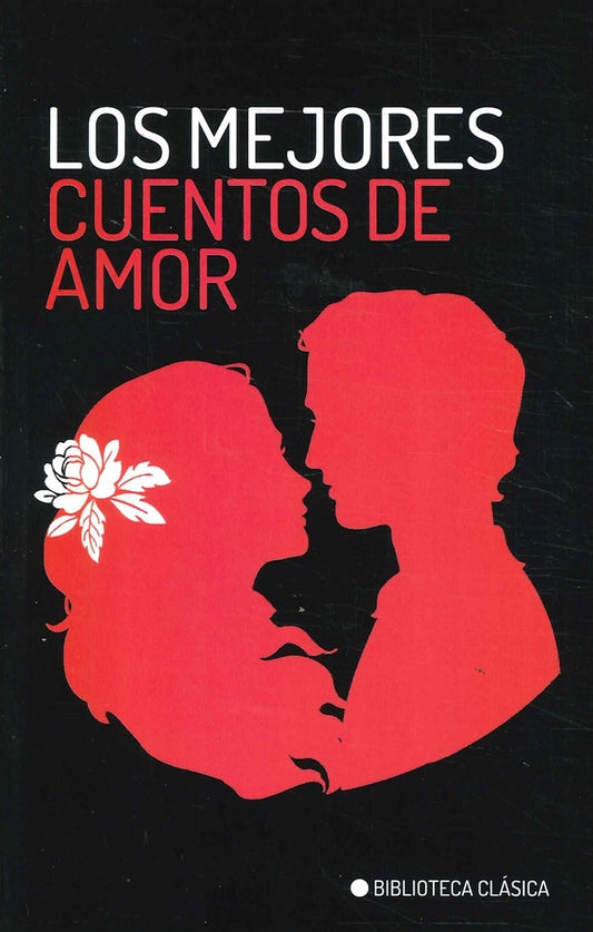 Los mejores cuentos de amor | Varios autores