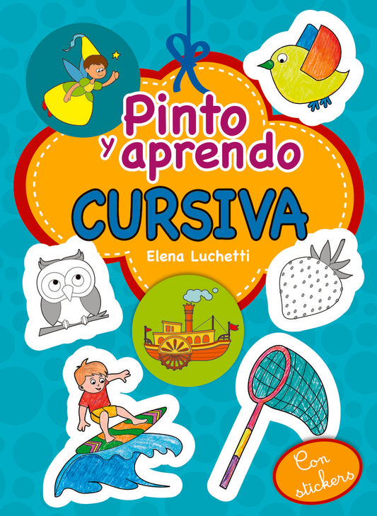 Pinto y aprendo cursiva | ELENA LUCHETTI