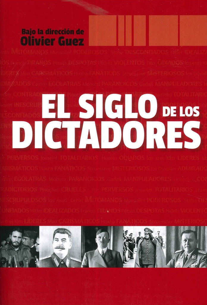 El siglo de los dictadores | Olivier Guez