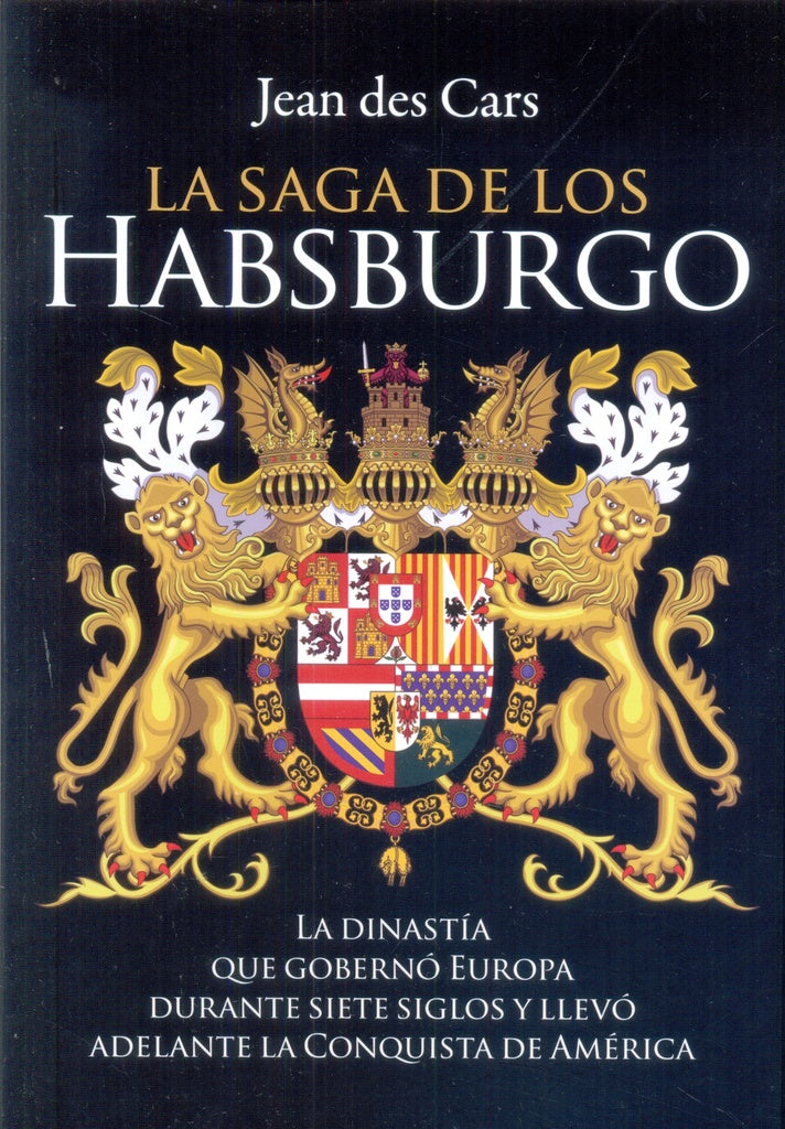 La saga de los Habsburgo | JEAN DES CARS